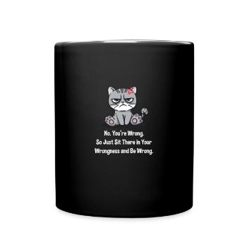 Setzen Sie sich einfach in Ihre Unrecht und lassen - Tasse einfarbig - Schwarz - Vorne