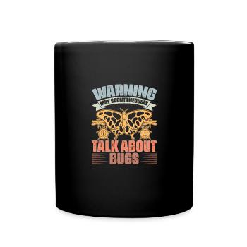Warning May Spontaneously Talk About Funny Bug - Full Colour Mug - black - Front