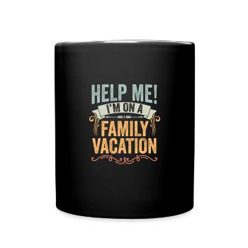 Retro Family Vacation Humor Help Me I'm On A - Tasse einfarbig - Schwarz - Vorne