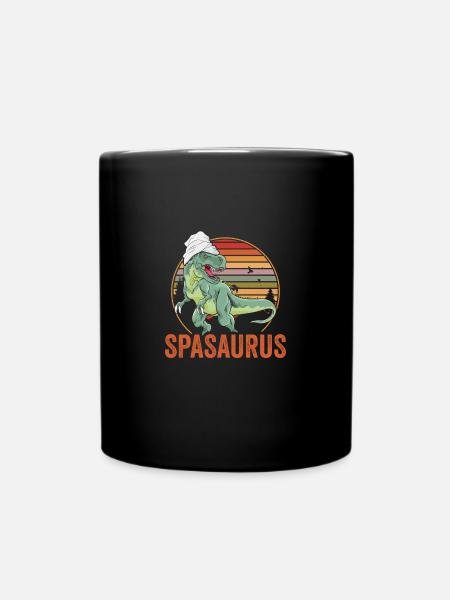 Funny Spasaurus Rex A Dinosaur Lover Relaxing Spa - Tasse einfarbig - Schwarz