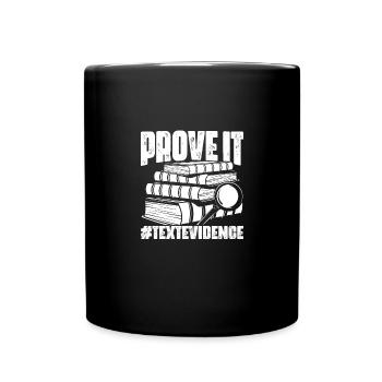 Prove It Text Evidence Funny English Language Arts - Tasse einfarbig - Schwarz - Vorne