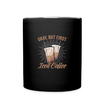 D’accord mais d’abord drôle de barista de café glacé pour - Mug uni - noir - Devant