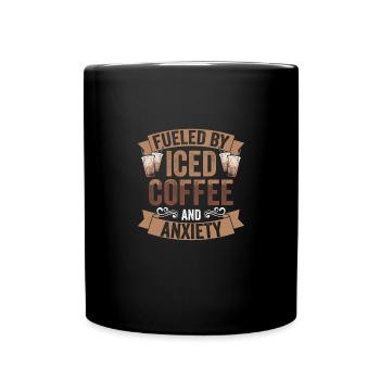 Fueled By Iced Coffee And Anxiety For An Iced - Full Colour Mug - black - Front