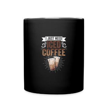 J’ai juste besoin de café glacé glacé à la caféine drôle - Mug uni - noir - Devant