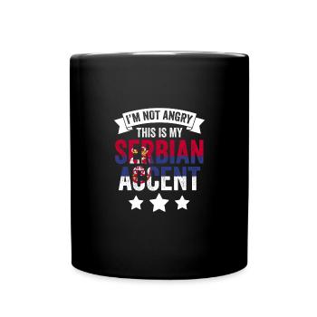I'm Not Angry Funny Serbian Accent For A Serbian - Full Colour Mug - black - Front