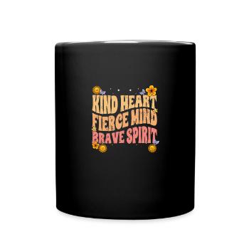 Inspirational Kind Heart Fierce Mind Brave Spirit - Tasse einfarbig - Schwarz - Vorne