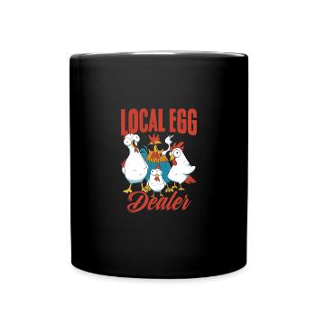 Funny Local Egg Dealer A Chicken Farmer Layer - Tasse einfarbig - Schwarz - Vorne