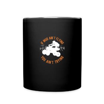 Si la boue ne vole pas, vous n'essayez pas Quad - Mug uni - noir - Devant