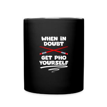 En cas de doute, drôle Get Pho vous-même pour - Mug uni - noir - Devant