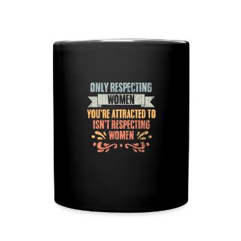 Vintage Respecting Women Feminine Gender Equality - Full Colour Mug - black - Front