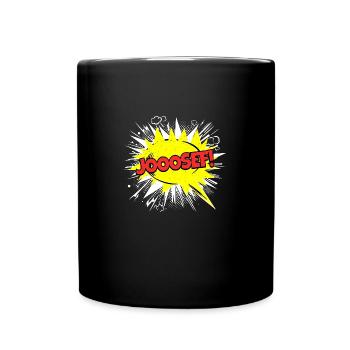 Josef Name Lustige Sprechblase Jooosef! - Tasse einfarbig - Schwarz - Vorne