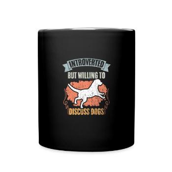 Vintage Introverted But Willing To Discuss Dogs A - Tasse einfarbig - Schwarz - Vorne