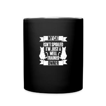 Awesome My Cat Isn't Spoiled I'm Well Trained For - Tasse einfarbig - Schwarz - Vorne