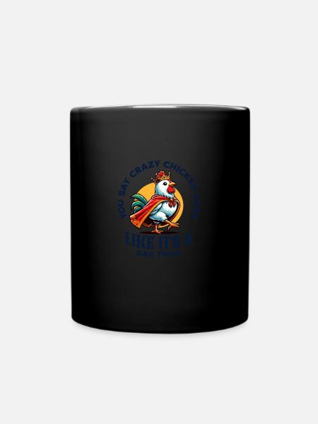 Königin Huhn Verrückte Hühnerdame - Tasse einfarbig - Schwarz