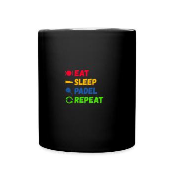 Eat Sleep Padel Repeat Paddle Tennis Paddleball - Tasse einfarbig - Schwarz - Vorne