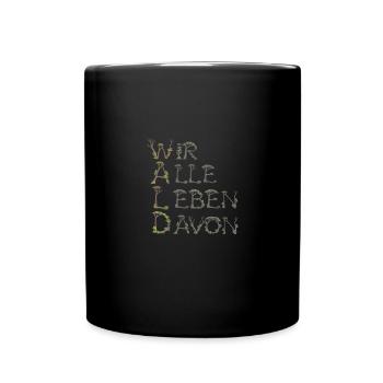 Hiking Forest Saying We All Live From It Foresters - Full Colour Mug - black - Front