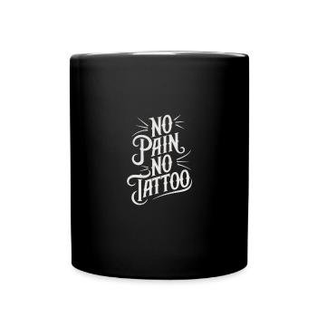 Funny Tattoo Quote Ink Humor Funny Tattoo - Tasse einfarbig - Schwarz - Vorne