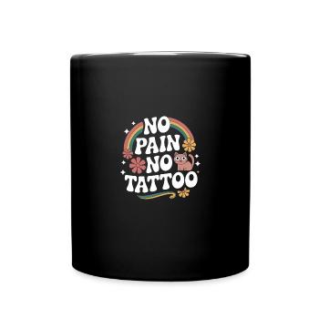 Funny Tattoo Quote Ink Humor Funny Tattoo - Tasse einfarbig - Schwarz - Vorne