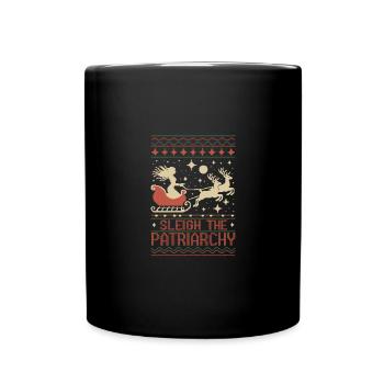 Feminist Christmas Sleigh the Patriarchy - Tasse einfarbig - Schwarz - Vorne