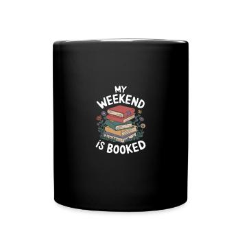My Weekend is Booked Funny Reading Saying - Full Colour Mug - black - Front
