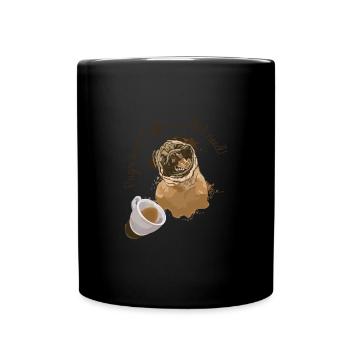 Möpse Und Kaffee Sind Alles, Was Ich Brauche - Tasse einfarbig - Schwarz - Vorne
