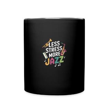 Less Stress More Jazz - Tasse einfarbig - Schwarz - Vorne