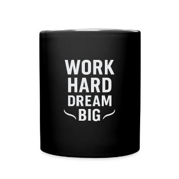 Travailler dur – Rêver grand : la mentalité d’agitation - Mug uni - noir - Devant