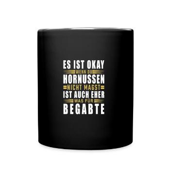 Es ist okay wenn DU Hornussen nicht magst - Tasse einfarbig - Schwarz - Vorne