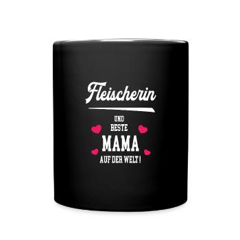 Fleischerin Beste Mama Muttertag Geburtstag Danke - Tasse einfarbig - Schwarz - Vorne