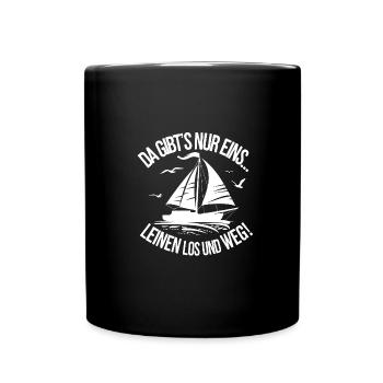 Leinen los und nichts wie weg! Wir legen ab! - Tasse einfarbig - Schwarz - Vorne