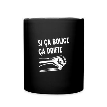si ça bouge ça drifte - Mug uni - noir - Devant