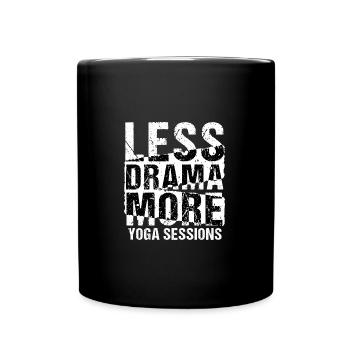 Moins de drame, plus de séances de yoga Déclaration - Mug uni - noir - Devant