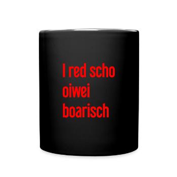 I red scho oiwei boarisch - Full Colour Mug - black - Front