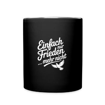 Einfach nur Frieden für alle - Tasse einfarbig - Schwarz - Vorne