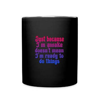 Just Because I'm Awake Funny Retro Procrastination - Tasse einfarbig - Schwarz - Vorne