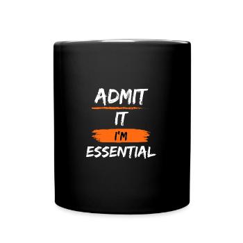 Admit It I'm Essential Sarcastic - Tasse einfarbig - Schwarz - Vorne