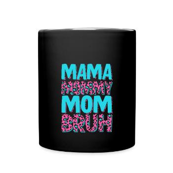 Maman Maman Maman Bruh - Mug uni - noir - Devant