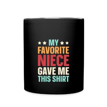 Meine Lieblingsnichte Hat Mir Das Geschenkt - Tasse einfarbig - Schwarz - Vorne
