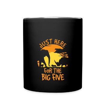 Just Here For The Big Five - Tasse einfarbig - Schwarz - Vorne
