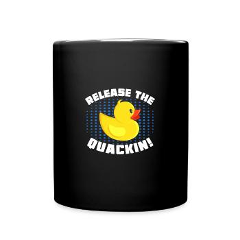 Release The Quackin! Funny Yellow Duck - Tasse einfarbig - Schwarz - Vorne