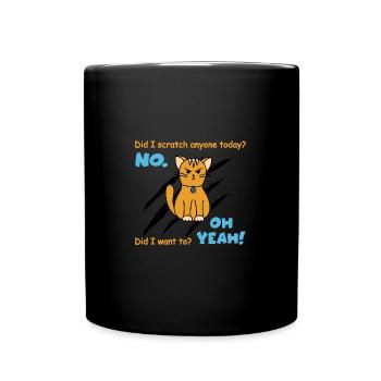 Sarcastic Funny Cat Scratched Today Cat - Tasse einfarbig - Schwarz - Vorne