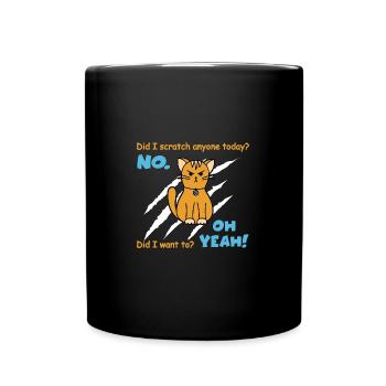 Sarcastic Funny Cat Scratched Today Cat - Tasse einfarbig - Schwarz - Vorne