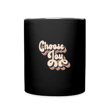 Choose Joy Inspirational Retro Comfort Mental - Tasse einfarbig - Schwarz - Vorne