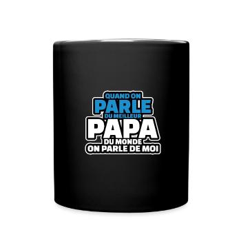on parle du meilleur papa du monde on parle de moi - Mug uni - noir - Devant