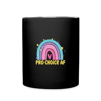Pro-Choice AF Hex The Patriarchy Feminist - Tasse einfarbig - Schwarz - Vorne