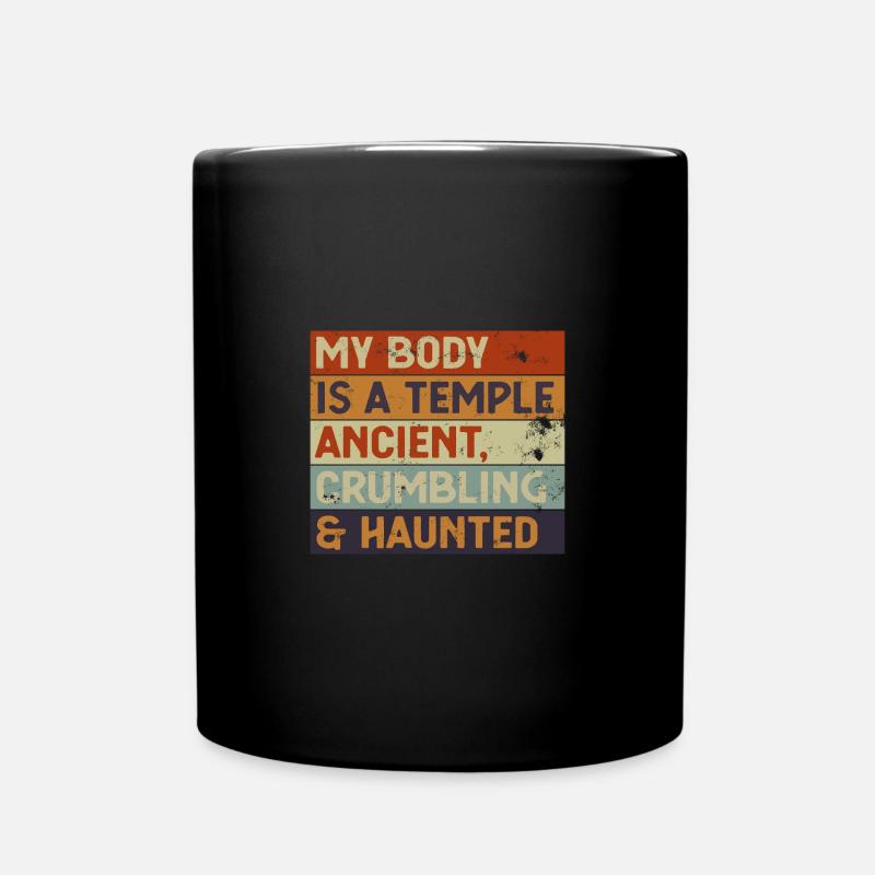 My Body Is A Temple Ancient, Crumbling & Haunted - Tasse einfarbig - Schwarz