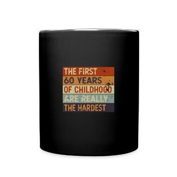 The First 60 Years Are The Hardest 60th Birthday - Tasse einfarbig - Schwarz - Vorne
