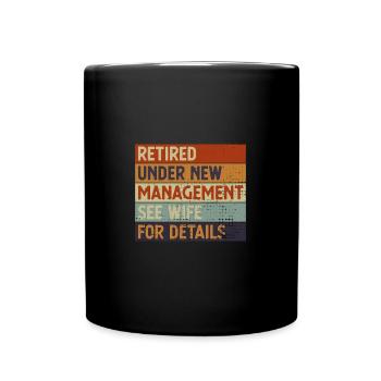 Vintage Retired Under New Management Retirement - Tasse einfarbig - Schwarz - Vorne