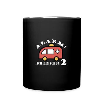 Alarm ich bin schon 2 Krankenwagen - Tasse einfarbig - Schwarz - Vorne