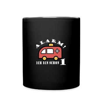 Alarm ich bin schon 1 Krankenwagen - Tasse einfarbig - Schwarz - Vorne